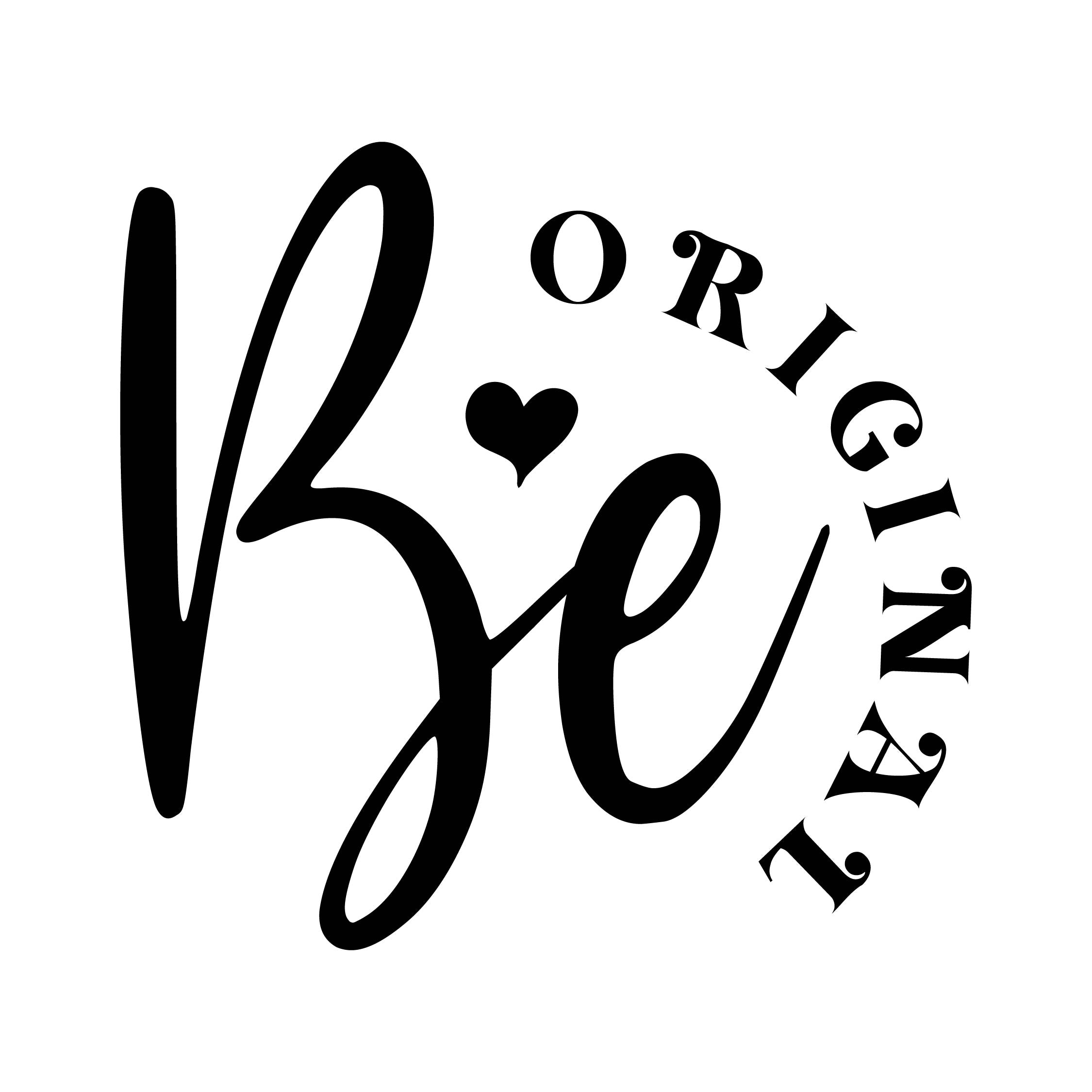 Be original