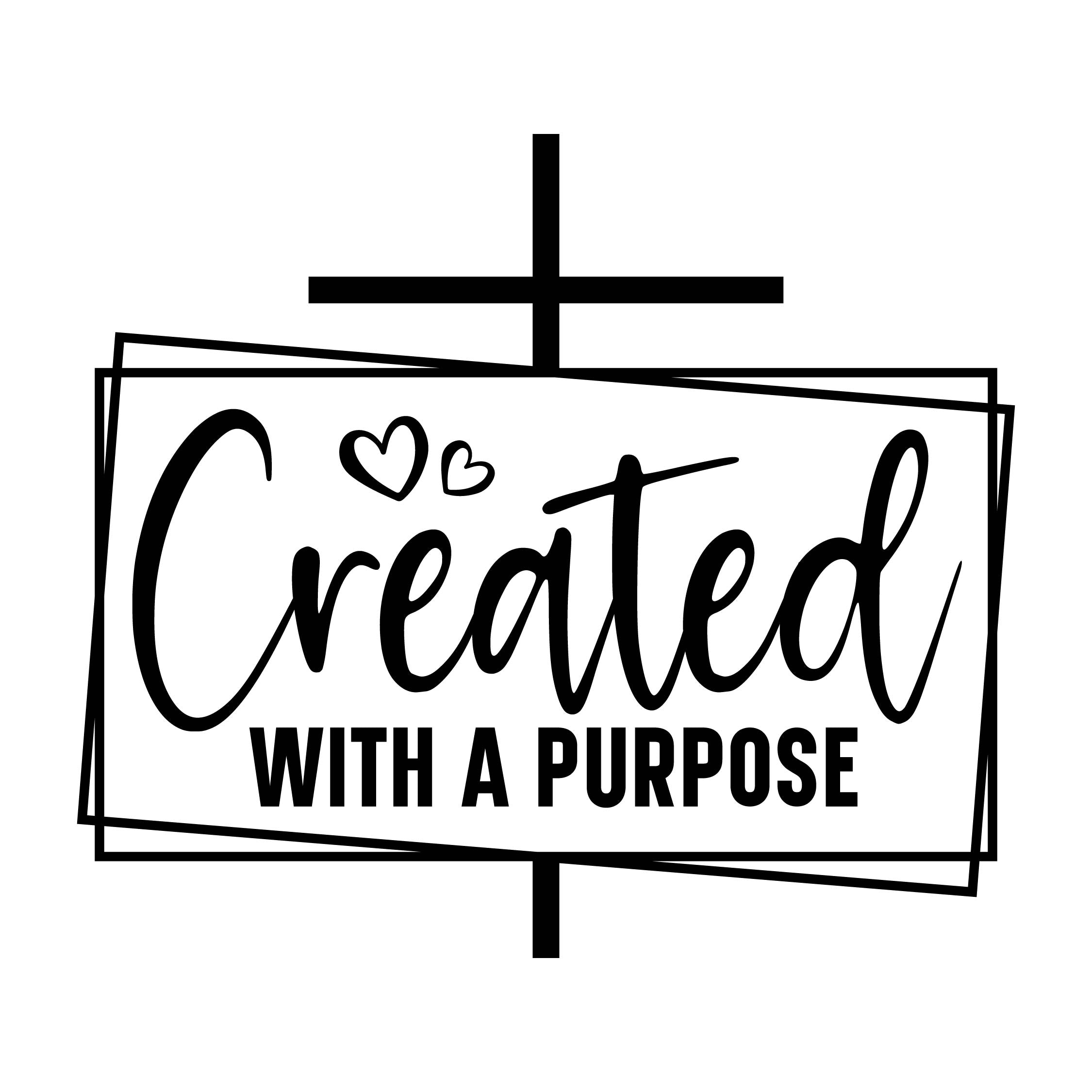 Created with a purpose